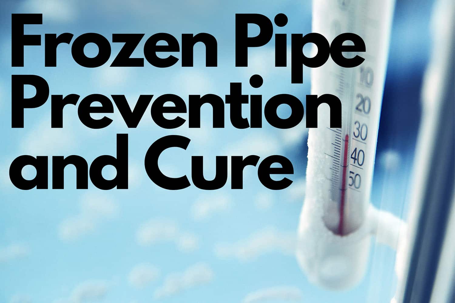 Frozen pipe prevention and cure text with icy thermometer