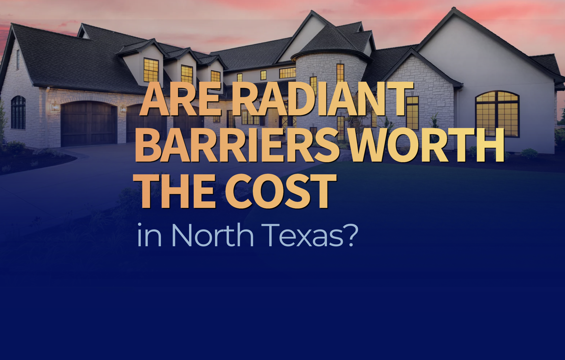 Energy Saving in Texas with Radiant Barrier do radiant barriers work, radiant barrier vs insulation, attic radiant barrier north texas